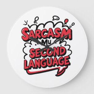 Sarkasmus meine zweite Sprache Sassy Humor Kunst Große Wanduhr