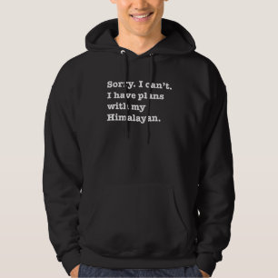 Sarkastisch habe ich Pläne mit meiner Himalaya-Kat Hoodie