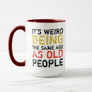 sarkastisch lustig ist es seltsam, im gleichen Alt Tasse