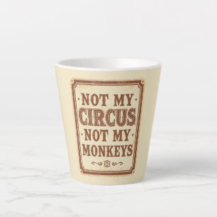 Sarkastisch Nicht Mein Zirkus Nicht Meine Affen Milchtasse