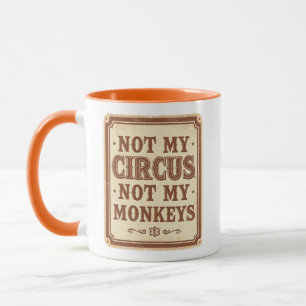 Sarkastisch Nicht Mein Zirkus Nicht Meine Affen Tasse