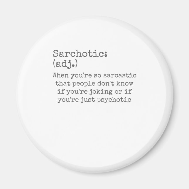 sarkastisch oder psychotisch magnet (Vorne)