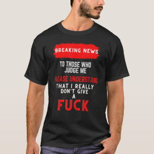 Sarkastisch zerbrechliche Nachrichten für diejenig T-Shirt