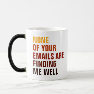 Sarkastische Keiner Deiner Emails Findet Mich Lust Verwandlungstasse