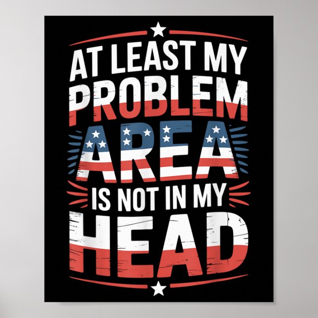 Sarkastische patriotische Problemgebiets-Quote  Poster (Vorne)