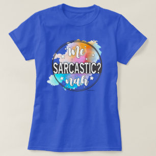 Sarkastische Verneinung Grafische Haltung Zitat T-Shirt