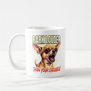 Sarkastischer Chihuahua bellt lauter als Ausreden Kaffeetasse