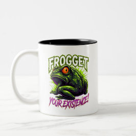 Sarkastischer Frosch Vergiss Deine Existenz Lustig Zweifarbige Tasse