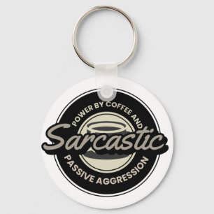 Sarkastischer Kaffee - Lustiges Geschenk, angetrie Schlüsselanhänger