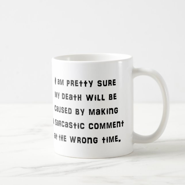 Sarkastischer Kommentar-lustige Kaffee-Tasse Kaffeetasse (Rechts)