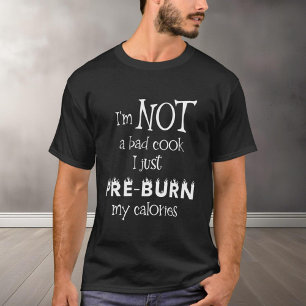 Sarkastischer schlechter Koch verbrennt Kalorien D T-Shirt