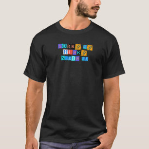 Sarkastischer Spruch Lustig Entschuldigung Mein Hu T-Shirt