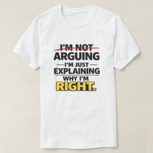 Sarkastischer Spruch "Nicht streiten, nur Recht ha T-Shirt