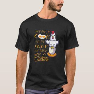 Sarkastischer Zitat Hühnerfarm Stall Geflügelkot C T-Shirt