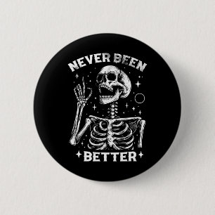 & Sarkastisches Halloween Nie Besser Skelett Button