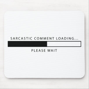 Sarkastisches Kommentar-Laden Mousepad
