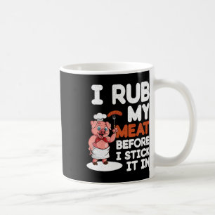 Sarkastisches schmutziges BBQ-Grillen - Ich reibe Kaffeetasse