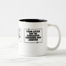 Sarkastisches Sonnenschein-Fun-Quote-Grafik Zweifarbige Tasse