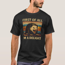 Sarkastisches Wütendes Opossum-Shirt - Zuerst Bin 