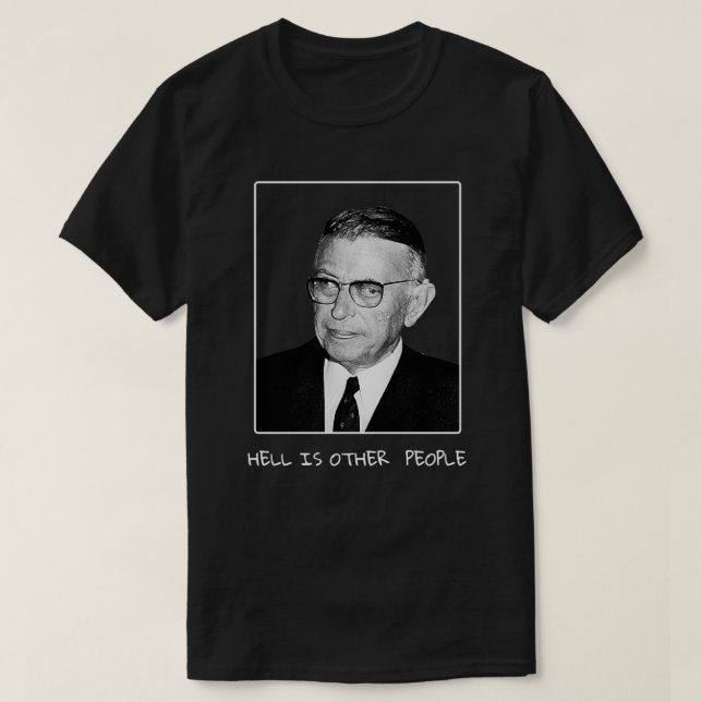 Sartre Hell ist andere Leute T-Shirt (Design vorne)