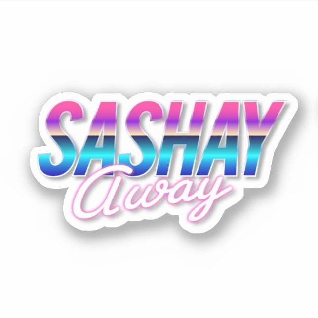Sashay Away Aufkleber (Vorderseite)