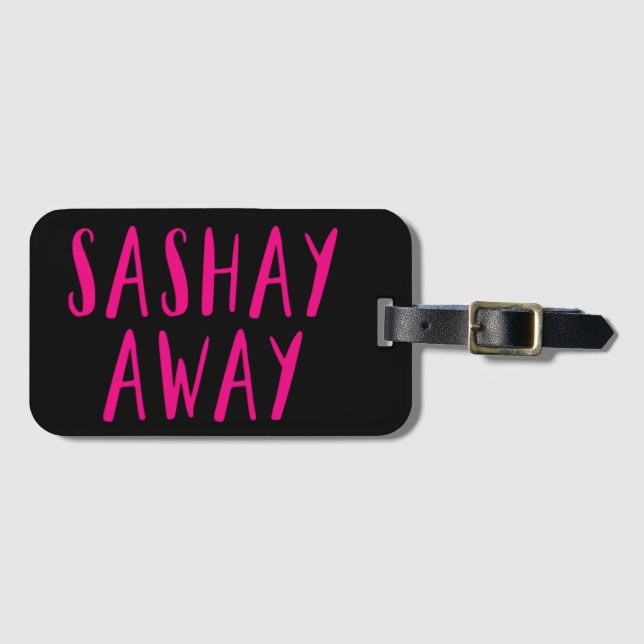 Sashay Away. Gepäckanhänger (Vorderseite (Horizontal))