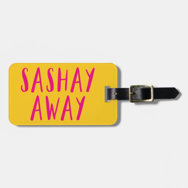 Sashay Away. Gepäckanhänger (Vorderseite horizontal)