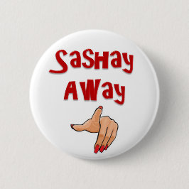 Sashay weg button