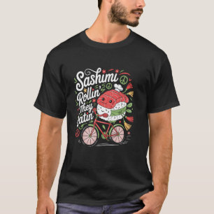 Sashimi Rollin Sie Hassen Sushi Radfahrer Lustig J T-Shirt