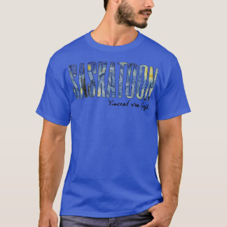 Saskatoon Van Gogh Starry Night Art Vincent Van Go T-Shirt