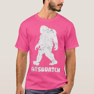 Sasquatch Bigfoot Fat T-Shirt