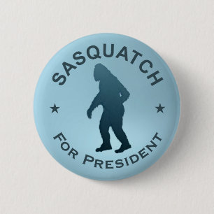 Sasquatch für den Präsidenten Button