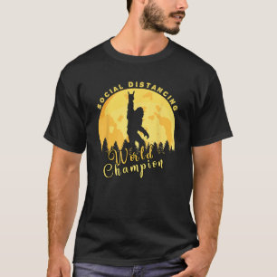 Sasquatch Social Distance Weltmeister Funny B T-Shirt