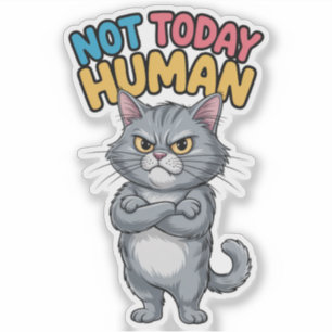 Sassiger Nicht Heute Mensch Katzen Aufkleber