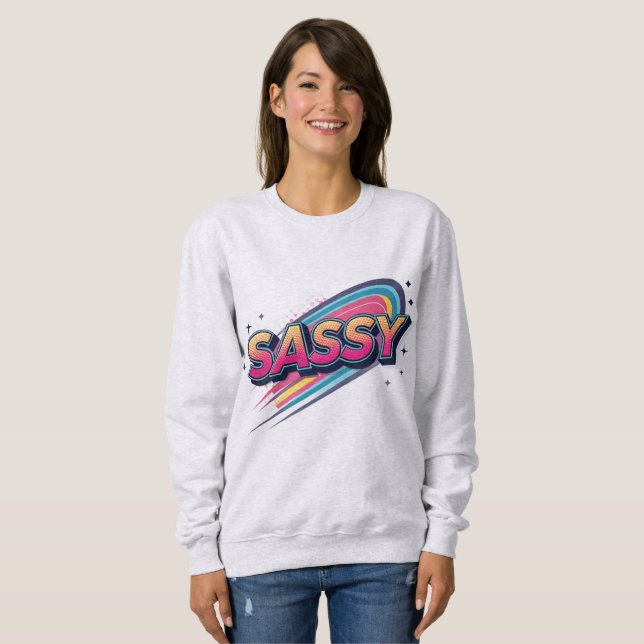 Sassy – Bold Modern Streetwear Typography  Sweatshirt (Vorne ganz)