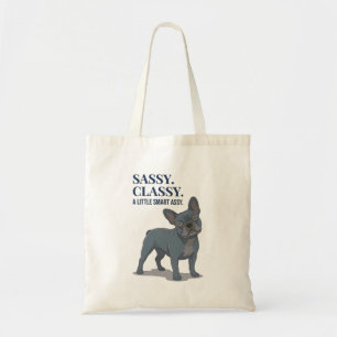 Sassy Classy Smart Assy Französische Bulldogge Hun Tragetasche