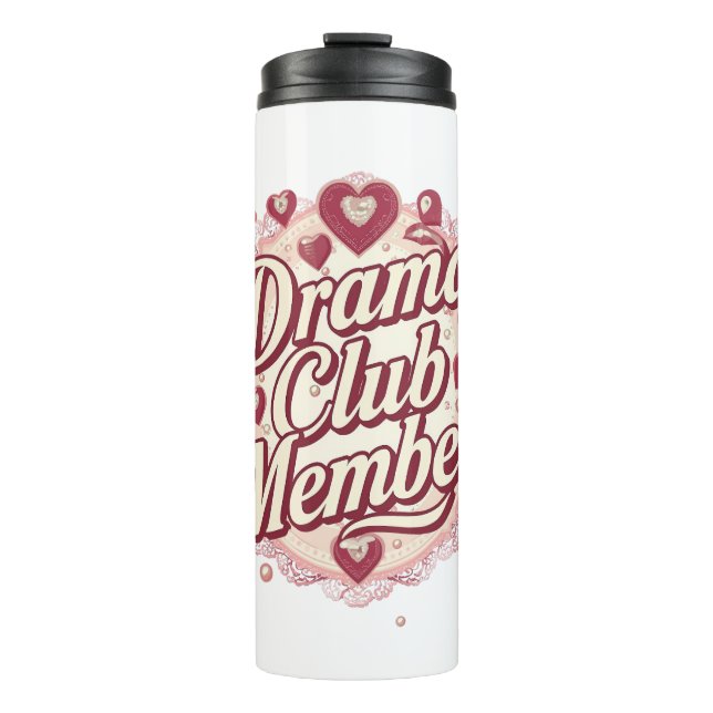 Sassy "Drama Club Member" with Hearts Thermosbecher (Vorderseite)