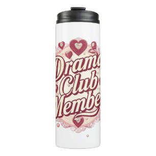 Sassy 'Dramaclub-Mitglied' mit Herzen Thermosbecher