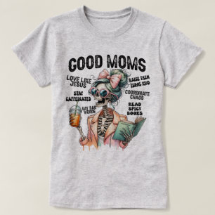 Sassy Good Moms T-Shirt Muttertagsgeschenk