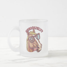 🐴 Sassy Horse Tasse - "Ernsthaft!"