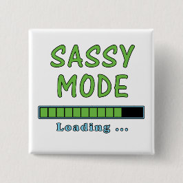 Sassy Mode Loading … Button