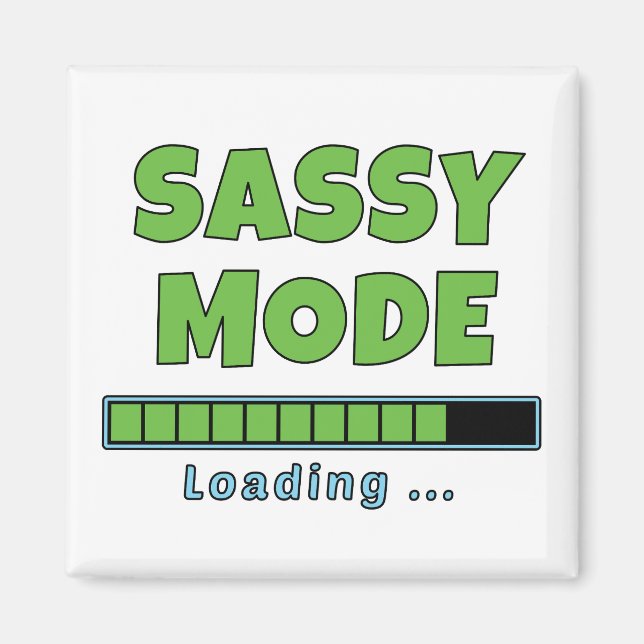 Sassy-Modus wird geladen … Magnet (Vorne)