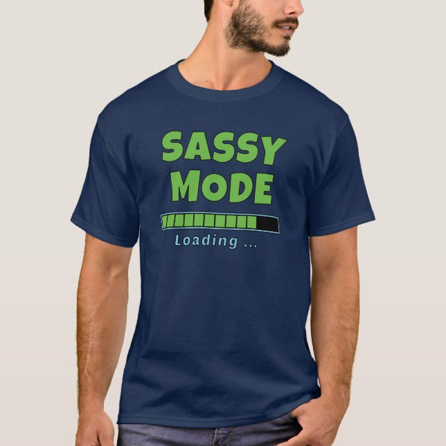 Sassy-Modus wird geladen … T-Shirt (Vorderseite)