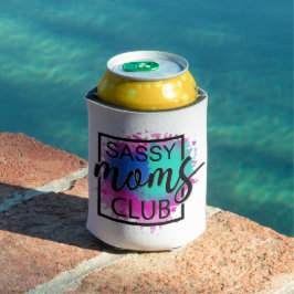 Sassy Moms Club farbenfroh humorvoll Dosenkühler