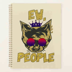 Sassy Royal Cat - "Ew. Leute" Funny Cat Lover Planer