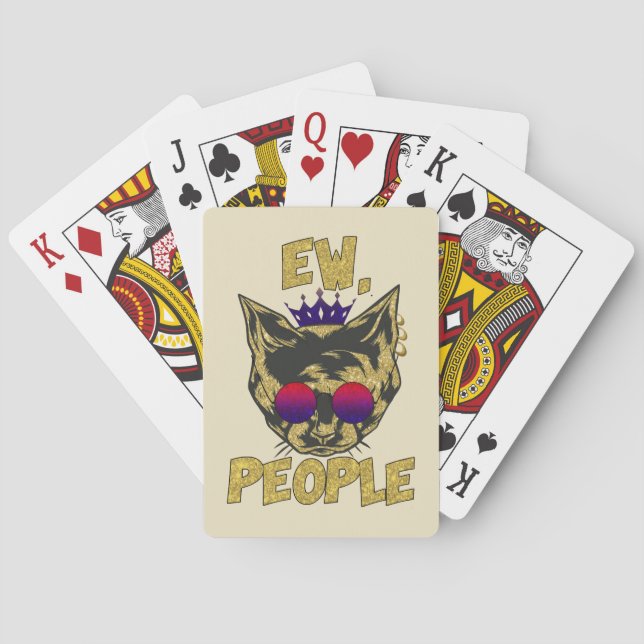 Sassy Royal Cat - "Ew. Leute" Funny Cat Lover Spielkarten (Rückseite)
