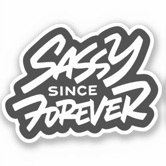 Sassy seit Forever Aufkleber (Vorderseite)