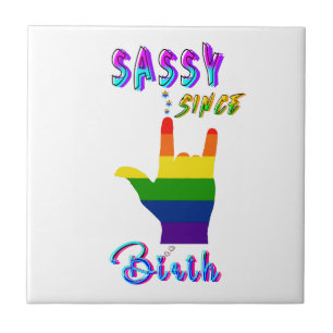 Sassy seit Geburt Fliese