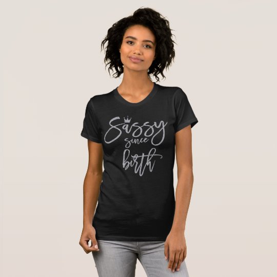Sassy seit Geburts-Silber-Glitter-Effekt T-Shirt