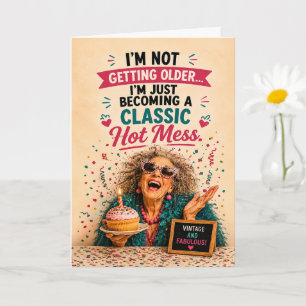 Sassy Senior Geburtstag Hot Mess Karte